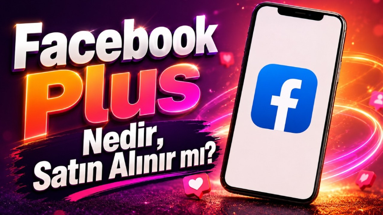 Facebook Plus hikâyeleri 48 saate çıkarıyor: Aylık 55,99 TL
