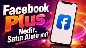 Facebook Plus hikâyeleri 48 saate çıkarıyor: Aylık 55,99 TL