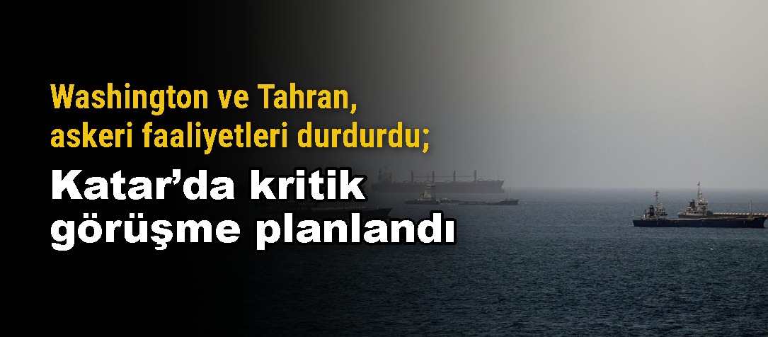 Washington ile Tahran askeri saldırıları durdurma kararı aldı; Katar’da kritik görüşme Salı günü